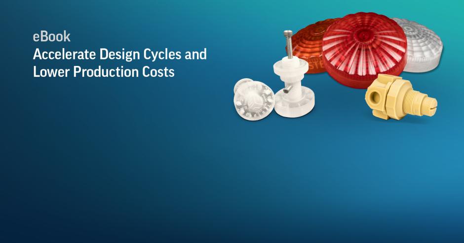 Accelerate Design Cycles and Lower Production Costs with Rapid ...